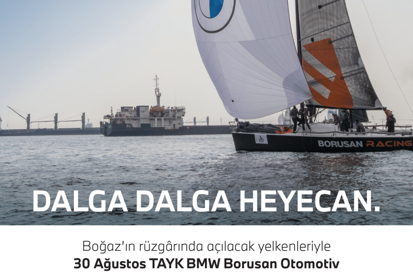  30 Ağustos TAYK BMW Borusan Otomotiv Zafer Kupası Yat Yarışı başlıyor