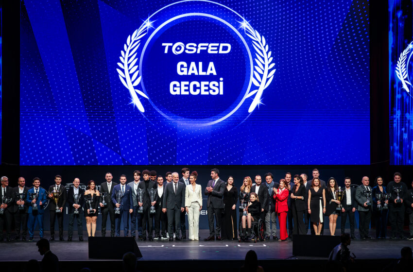  TOSFED Gala Gecesi Zorlu PSM’de gerçekleştirildi